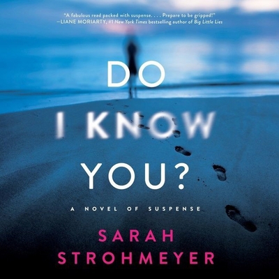 Do I Know You?: A Novel of Suspense B096CTTMYT Book Cover