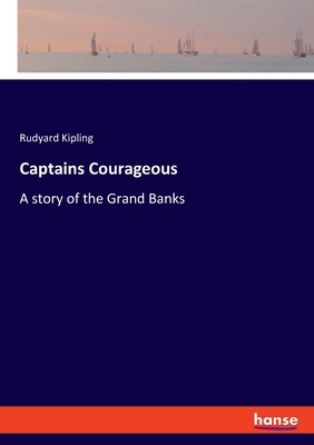 Captains Courageous: A story of the Grand Banks 3348103886 Book Cover