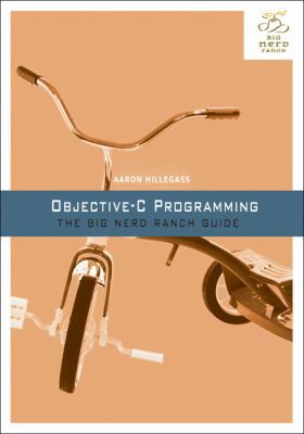 Objective-C Programming : The Big Nerd Ranch Guide B007I0ID90 Book Cover