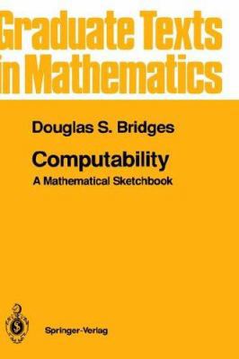 Computability: A Mathematical Sketchbook 0387941746 Book Cover