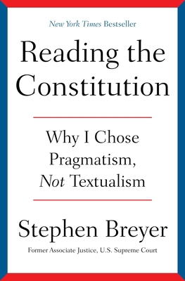 Reading the Constitution: Why I Chose Pragmatis... 1668021536 Book Cover