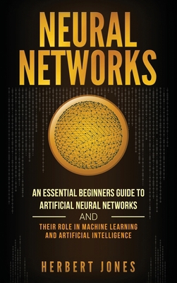 Neural Networks: An Essential Beginners Guide t... 1647483794 Book Cover