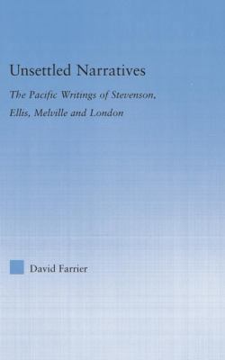 Unsettled Narratives: The Pacific Writings of S... 1138813931 Book Cover