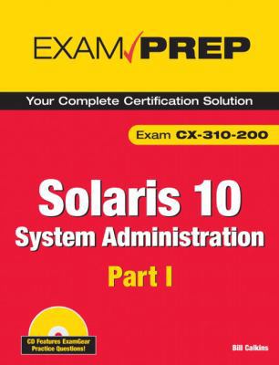 Exam Prep, Solaris 10 System Administration: Ex... 0789737906 Book Cover