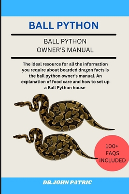 Ball Python: The ideal resource for all the inf... B0D6LSQF55 Book Cover