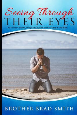 Seeing Through Their Eyes: Vol 1: Short Stories... 1090383983 Book Cover