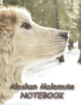 Alaskan Malamute NOTEBOOK: Dog Notebooks and Journals 110 pages (8.5"x11")