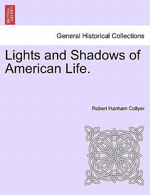 Lights and Shadows of American Life. 1241349142 Book Cover