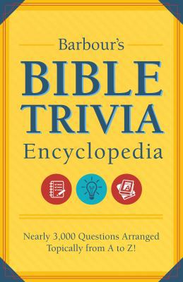 Barbour's Bible Trivia Encyclopedia: Nearly 3,0... 1634093089 Book Cover