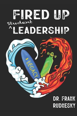 Fired Up Student Leadership: Your Guide to Empo... B0DG6LXDQ1 Book Cover