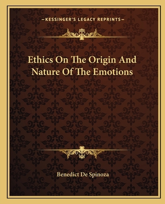 Ethics On The Origin And Nature Of The Emotions 1162661836 Book Cover