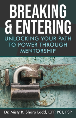 Breaking & Entering: Unlocking Your Path to Pow... B0D1PG4CMZ Book Cover
