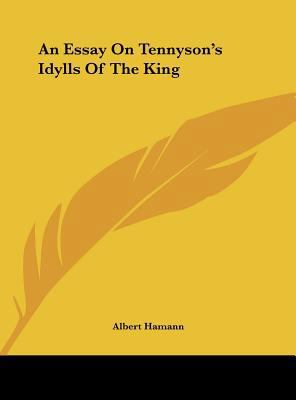 An Essay on Tennyson's Idylls of the King 1161650385 Book Cover