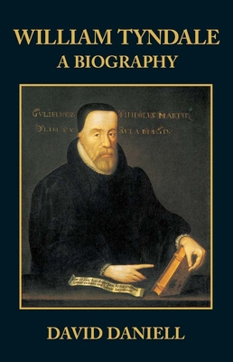 William Tyndale: A Biography 0300068808 Book Cover