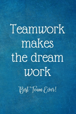Teamwork Makes The Dream Work: Work Christmas G... 1672739535 Book Cover