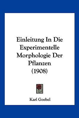 Einleitung In Die Experimentelle Morphologie De... [German] 1161148493 Book Cover