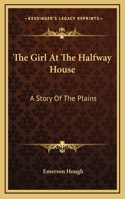 The Girl At The Halfway House: A Story Of The P... 1163555800 Book Cover