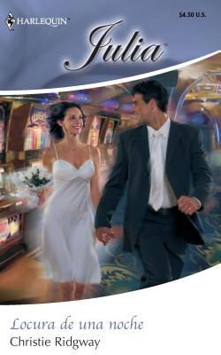 Locura de Una Noche [Spanish] 0373673930 Book Cover