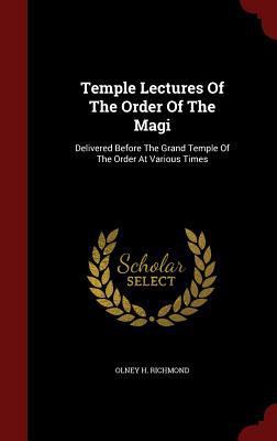 Temple Lectures of the Order of the Magi: Deliv... 1298532973 Book Cover