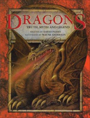 Dragons: Truth, Myth and Legend 1844584763 Book Cover