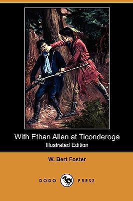 With Ethan Allen at Ticonderoga (Illustrated Ed... 1409991237 Book Cover