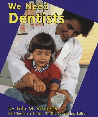 We Need Dentists (Helpers in Our Community) 0736848258 Book Cover