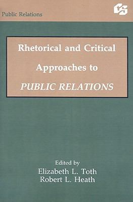 Rhetorical and Critical Approaches to Public Re... 0805844724 Book Cover