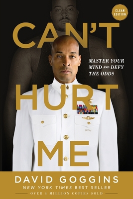 Can't Hurt Me: Master Your Mind and Defy the Od... 1544507852 Book Cover