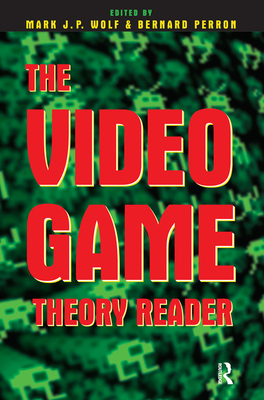 The Video Game Theory Reader 0415965799 Book Cover