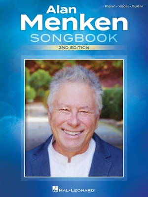 Alan Menken Songbook - 2nd Edition: Piano/Vocal... 1540071464 Book Cover