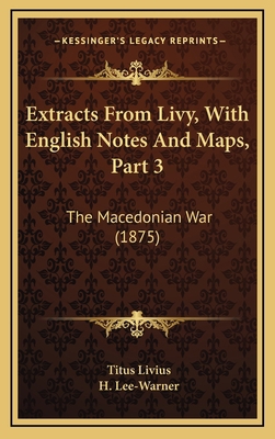 Extracts From Livy, With English Notes And Maps... 1168948177 Book Cover