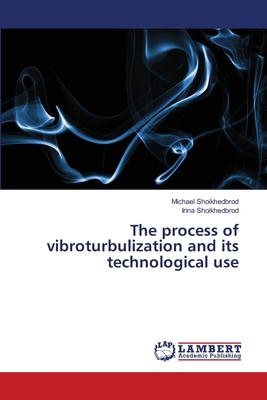 The process of vibroturbulization and its techn... 6208450543 Book Cover