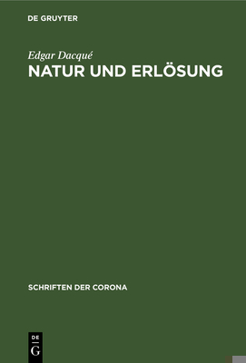 Natur Und Erlösung: Schriften Der Corona IV [German] 3486765361 Book Cover