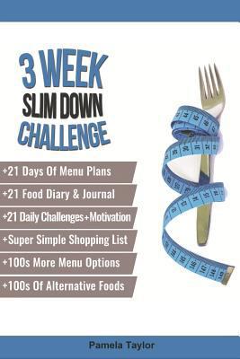 3 Week Slim Down Challenge: Change Your Life, O... 1792662459 Book Cover