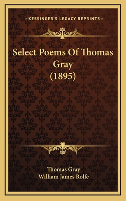 Select Poems Of Thomas Gray (1895) 116497050X Book Cover