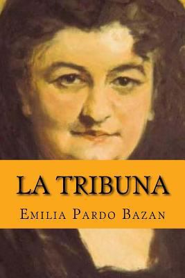 La tribuna (Spanish Edition) [Spanish] 154109381X Book Cover