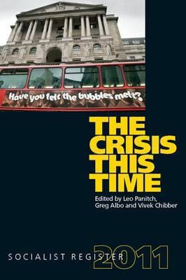 The Socialist Register 2011: The Crisis This Time 0850367093 Book Cover