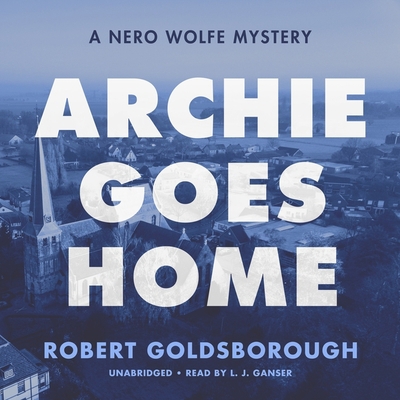 Archie Goes Home: A Nero Wolfe Mystery 179990900X Book Cover