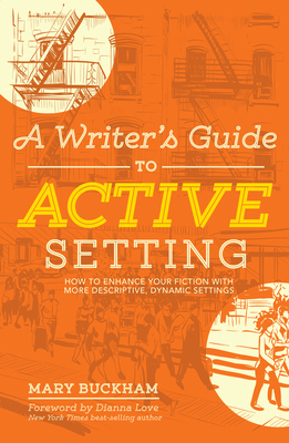 A Writer's Guide to Active Setting: How to Enha... 1599639300 Book Cover