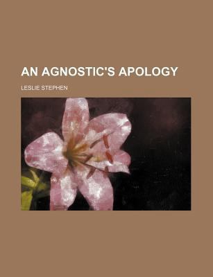 An Agnostic's Apology 1154147495 Book Cover