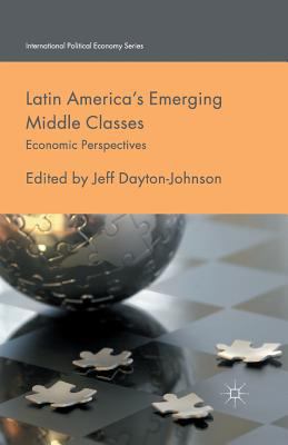 Latin America's Emerging Middle Classes: Econom... 1349457868 Book Cover