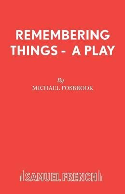 Remembering Things - A Play 0573122520 Book Cover