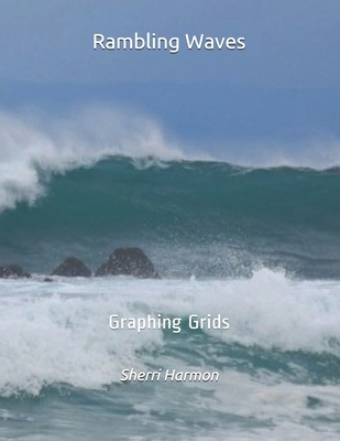 Rambling Waves: Graphing Grids 1712230107 Book Cover