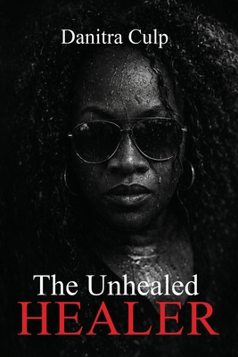 The Unhealed Healer B0GQKK5KWS Book Cover