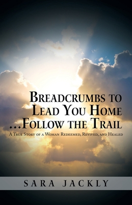 Breadcrumbs to Lead You Home ... Follow the Tra... 1665731796 Book Cover