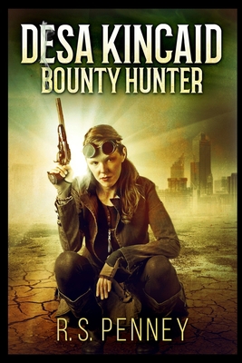 Desa Kincaid - Bounty Hunter 1715410750 Book Cover