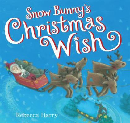 Snow Bunny's Christmas Wish 0545541034 Book Cover