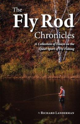 The Fly Rod Chronicles - A Collection of Essays... 0977202526 Book Cover