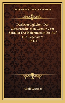 Denkwurdigkeiten Der Oesterreichischen Zensur V... [German] 1168254205 Book Cover