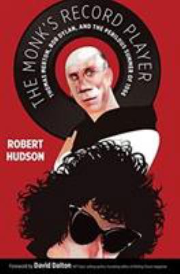 The Monk's Record Player: Thomas Merton, Bob Dy... 0802877559 Book Cover
